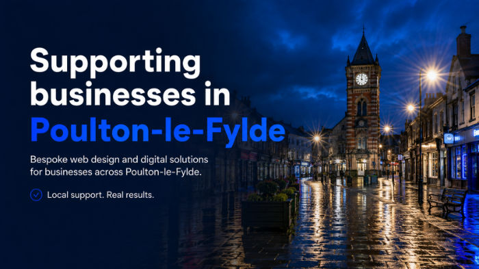 Supporting businesses in Poulton-le-Fylde with HeyJames web design and digital services